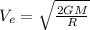 V_{e}=\sqrt{\frac{2GM}{R}}