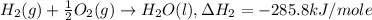 H_2(g)+\frac{1}{2}O_2(g)\rightarrow H_2O(l), \Delta H_2=-285.8kJ/mole