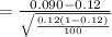 =\frac{0.090-0.12}{\sqrt{\frac{0.12(1-0.12)}{100}}}