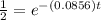 \frac{1}{2}=e^{-(0.0856)t}