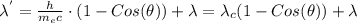 \lambda^{'} = \frac{h}{m_{e} c} \cdot (1 - Cos(\theta)) + \lambda = \lambda_{c} (1 - Cos(\theta)) + \lambda
