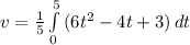 v = \frac{1}{5} \int\limits^5_0 {(6t^{2} - 4t + 3)} \, dt