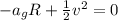 -a_g R+\frac{1}{2} v^2=0