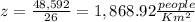 z=\frac{48,592}{26}=1,868.92\frac{people}{Km^{2}}