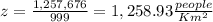 z=\frac{1,257,676}{999}=1,258.93\frac{people}{Km^{2}}