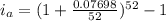 i_a=(1+\frac{0.07698}{52})^{52}-1