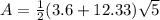A=\frac{1}{2}(3.6+12.33)\sqrt{5}