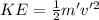 KE=\frac{1}{2}m'v'^2