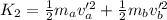 K_2=\frac{1}{2}m_av_a'^2+\frac{1}{2}m_bv_b'^2
