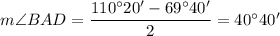 m\angle BAD=\dfrac{110^\circ20'-69^\circ40'}2=40^\circ40'