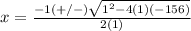 x=\frac{-1(+/-)\sqrt{1^{2}-4(1)(-156)}} {2(1)}