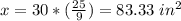 x=30*(\frac{25}{9})=83.33\ in^{2}