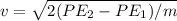 v=\sqrt{2(PE_2-PE_1)/m}
