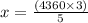 x = \frac{(4360\times 3)}{5}