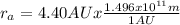 r_{a} = 4.40 AU x \frac{1.496x10^{11} m}{1 AU}