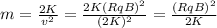 m=\frac{2K}{v^2}=\frac{2K(RqB)^2}{(2K)^2}=\frac{(RqB)^2}{2K}