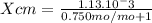 Xcm=\frac{1.13.10^-3}{0.750mo/mo+1}