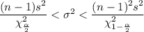 \dfrac{(n-1)s^2}{\chi^2_{\frac{\alpha }{2}}}