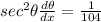 sec^2 \theta \frac{d\theta}{dx} = \frac{1}{104}