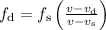 f_{\mathrm{d}}=f_{\mathrm{s}}\left(\frac{v-v_{\mathrm{d}}}{v-v_{\mathrm{s}}}\right)