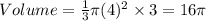 Volume=\frac{1}{3} \pi (4)^{2} \times 3 = 16 \pi
