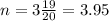 n=3\frac{19}{20}=3.95