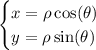 \begin{cases}x=\rho\cos(\theta)\\y=\rho\sin(\theta)\end{cases}