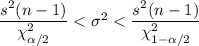 \dfrac{s^2(n-1)}{\chi^2_{\alpha/2}}