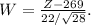 W = \frac{Z-269}{22/ \sqrt{28}} .