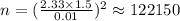 n=(\frac{2.33\times 1.5}{0.01})^2\approx122150