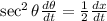 \sec^2 \theta \frac{d\theta}{dt}=\frac{1}{2}\frac{dx}{dt}