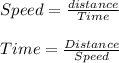 Speed = \frac{distance}{Time}\\\\Time= \frac{Distance}{Speed}