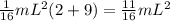 \frac{1}{16} mL^2(2+9)= \frac{11}{16}mL^2