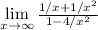\lim\limits_{x \rightarrow \infty}\frac{1/x+1/x^2}{1-4/x^2}