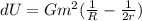dU = Gm^2(\frac{1}{R}-\frac{1}{2r})