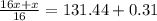 \frac{16x + x}{16}=131.44 + 0.31