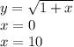 y = \sqrt{1+x}  \\x = 0\\ x = 10