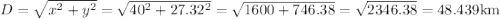D=\sqrt{x^{2}+y^{2}}=\sqrt{40^{2}+27.32^{2}}=\sqrt{1600+746.38}=\sqrt{2346.38}=48.439 \mathrm{km}