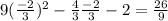9(\frac{-2}{3})^2-\frac{4}{3}\frac{-2}{3}-2=\frac{26}{9}
