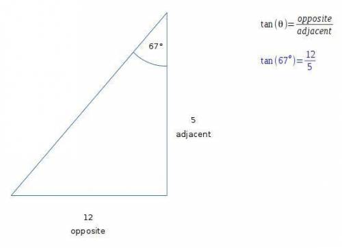 According to this diagram what is tan 67 it's a right triangle facing left. hypotenuse:  13 opposite