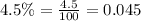 4.5\%=\frac{4.5}{100}=0.045