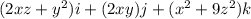 (2xz+ y^{2})i + (2xy) j +(x^{2} + 9z^{2})k