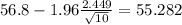 56.8 - 1.96 \frac{2.449}{\sqrt{10}}=55.282