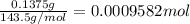 \frac{0.1375 g}{143.5 g/mol}=0.0009582 mol