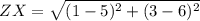 ZX = \sqrt{(1-5)^{2}+(3-6)^{2}}
