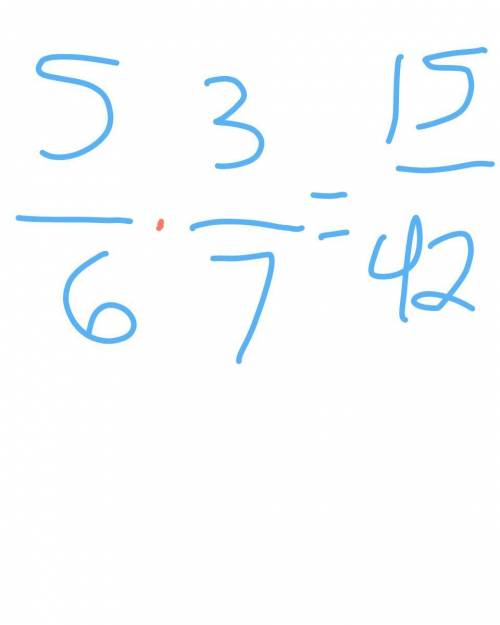 2. what is the value of 5/6 * 3/7 ?  a 15/42 b 18/35 c 35/18 d42/15