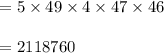 \begin{array}{l}{=5 \times 49 \times 4 \times 47 \times 46} \\\\ {=2118760}\end{array}