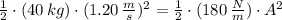 \frac{1}{2}\cdot (40\,kg)\cdot (1.20\,\frac{m}{s} )^{2} = \frac{1}{2}\cdot (180\,\frac{N}{m} )\cdot A^{2}