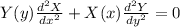 Y(y)\frac{d^2X}{dx^2} +X(x)\frac{d^2Y}{dy^2} =0