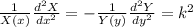 \frac{1}{X(x)}\frac{d^2X}{dx^2} =  -\frac{1}{Y(y)}\frac{d^2Y}{dy^2} = k^2